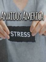 Watch Anxious America 9movies
