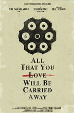 Watch All That You Love Will Be Carried Away (Short 2017) 9movies