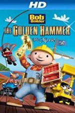 Watch Bob the Builder: The Legend of the Golden Hammer 9movies