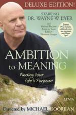 Watch Ambition to Meaning Finding Your Life's Purpose 9movies