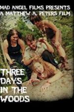 Watch Three Days in the Woods 9movies