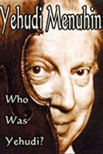 Watch Yehudi Menuhin: Who Was Yehudi? 9movies