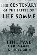 Watch The Centenary of the Battle of the Somme: Thiepval 9movies