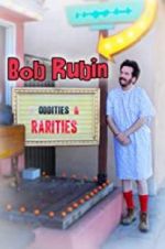 Watch Bob Rubin: Oddities and Rarities 9movies