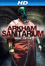 Watch Arkham Sanitarium: Soul Eater 9movies