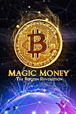Watch Magic Money: The Bitcoin Revolution 9movies