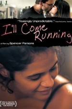 Watch I'll Come Running 9movies