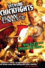 Watch Extreme Chickfights: Raw & Uncut The Movie 9movies