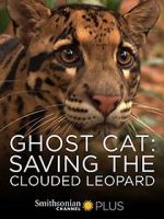 Watch Ghost Cat: Saving the Clouded Leopard 9movies
