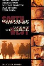 Watch South of Heaven West of Hell 9movies