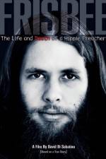 Watch Frisbee The Life and Death of a Hippie Preacher 9movies