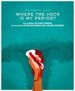 Watch Where the Heck Is My Period? 9movies