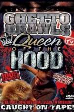 Watch Ghetto Brawls Queen Of The Hood 9movies