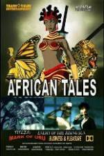Watch African Tales The Movie - Mark of Uru - Enemy of the Rising Sun - Business and Pleasure 9movies