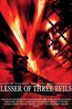 Watch Lesser of Three Evils 9movies