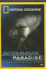 Watch National Geographic - Surviving Paradise - Hawaiian Monk Seals 9movies