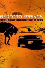 Watch Bedford Springs 9movies