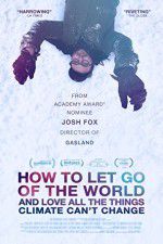 Watch How to Let Go of the World and Love All the Things Climate Cant Change 9movies