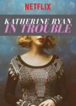 Watch Katherine Ryan: In Trouble 9movies