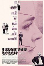 Watch I Love You Daddy 9movies
