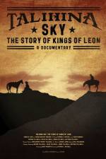 Watch Talihina Sky The Story of Kings of Leon 9movies