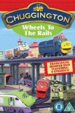 Watch Chuggington - Wheels To The Rails 9movies