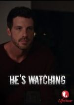 Watch \'He\'s Watching\' 9movies