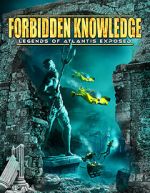 Watch Forbidden Knowledge: Legends of Atlantis Exposed 9movies
