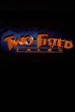 Watch Two-Fisted Tales 9movies
