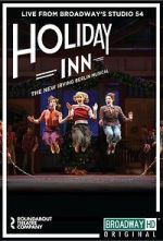 Watch Irving Berlin\'s Holiday Inn The Broadway Musical 9movies