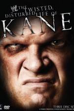 Watch WWE The Twisted Disturbed Life of Kane 9movies