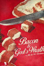 Watch Bacon & Gods Wrath 9movies