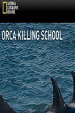 Watch National Geographic Wild Orca Killing School 9movies