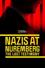 Watch Nazis at Nuremberg: The Lost Testimony 9movies