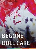 Watch Begone Dull Care 9movies