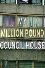 Watch My Million Pound Council House 9movies