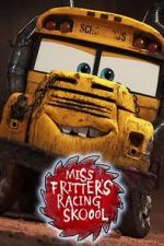 Watch Miss Fritter\'s Racing Skoool 9movies