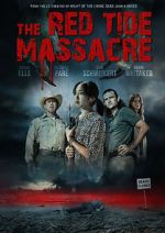 Watch The Red Tide Massacre 9movies