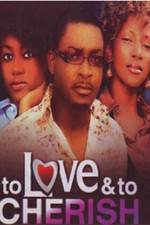 Watch To Love & To Cherish 9movies