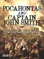 Watch Pocahontas and Captain John Smith - Love and Survival in the New World 9movies