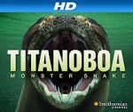 Watch Titanoboa: Monster Snake 9movies
