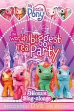 Watch My Little Pony Live The World's Biggest Tea Party 9movies