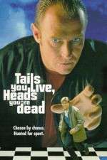 Watch Tails You Live, Heads You're Dead 9movies