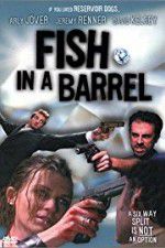 Watch Fish in a Barrel 9movies