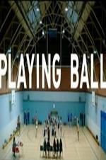 Watch Playing Ball 9movies