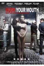 Watch Hush Your Mouth 9movies