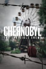 Watch Chernobyl: The Invisible Enemy 9movies