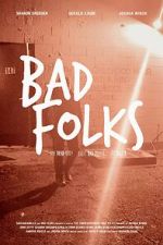 Watch Bad Folks 9movies