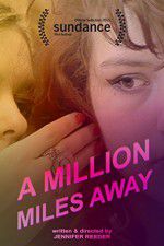 Watch A Million Miles Away 9movies