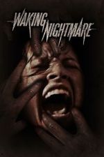 Watch Waking Nightmare 9movies